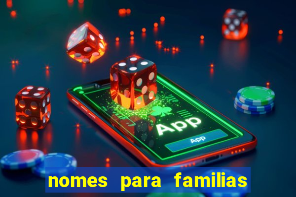 nomes para familias em jogos